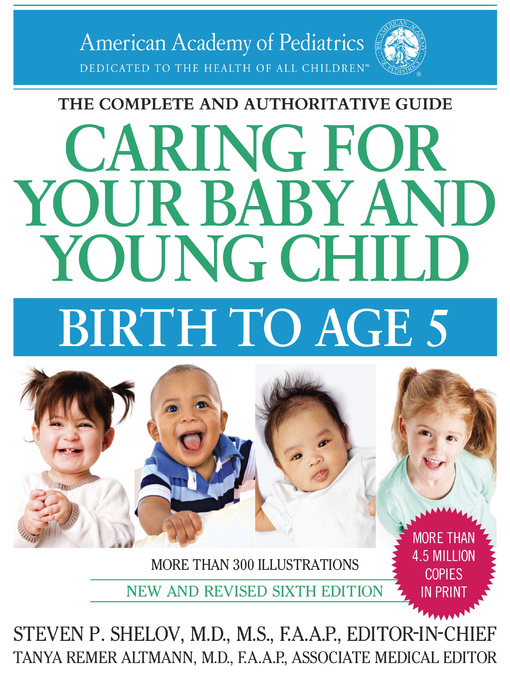 Title details for Caring for Your Baby and Young Child, Birth to Age 5 by Steven P Shelov - Available